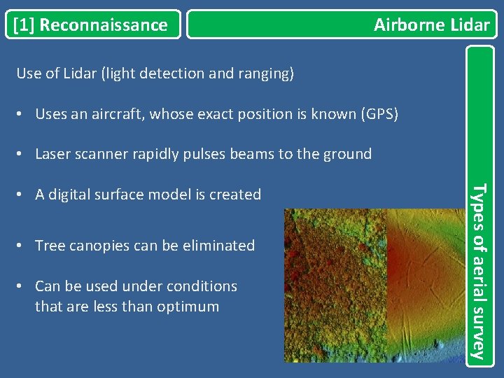 [1] Reconnaissance Airborne Lidar Use of Lidar (light detection and ranging) • Uses an