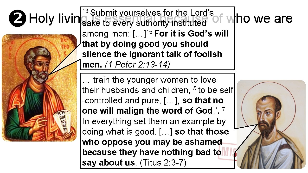 Holy 13 Submit yourselves for the Lord’s livingsake is toessential because of who every