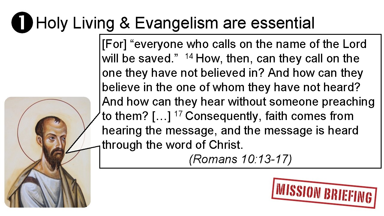 Holy Living & Evangelism are essential [For] “everyone who calls on the name of