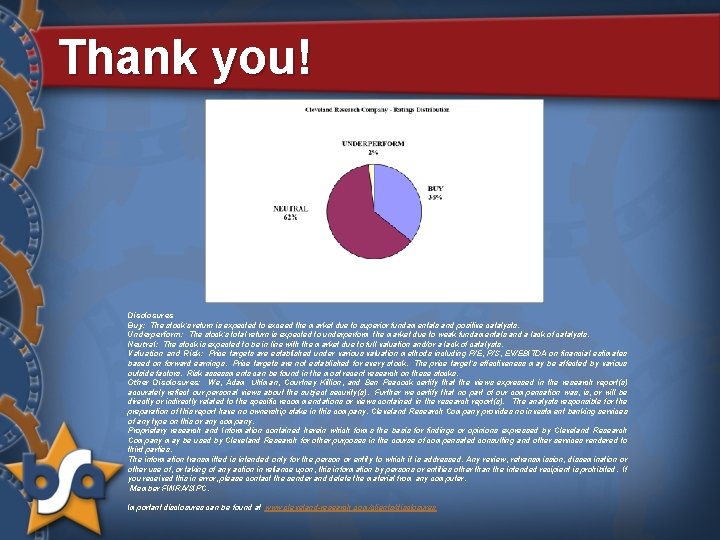 Thank you! Disclosures Buy: The stock’s return is expected to exceed the market due