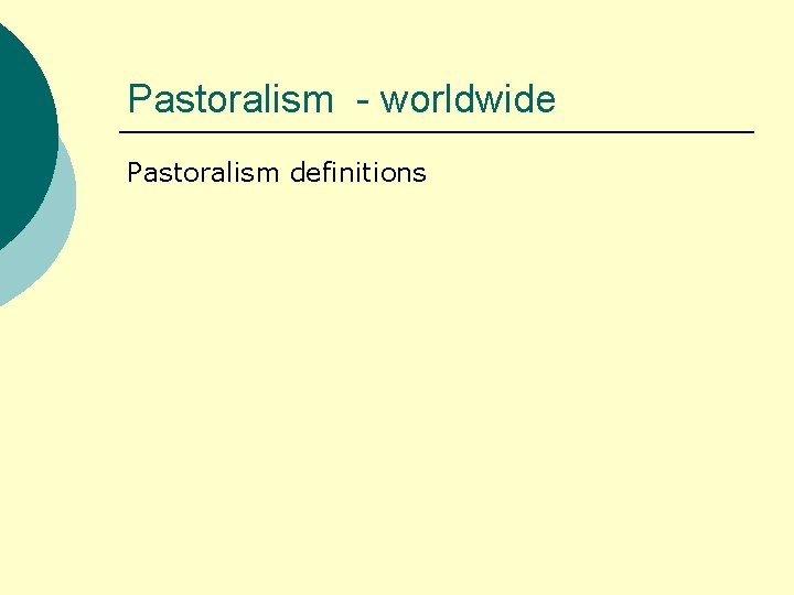 Pastoralism - worldwide Pastoralism definitions 