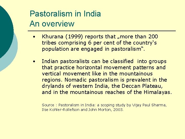 Pastoralism in India An overview • Khurana (1999) reports that „more than 200 tribes