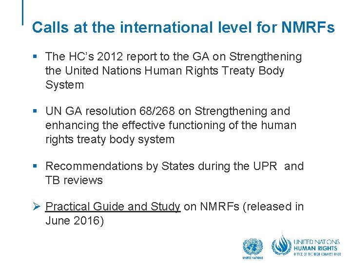 Calls at the international level for NMRFs § The HC’s 2012 report to the