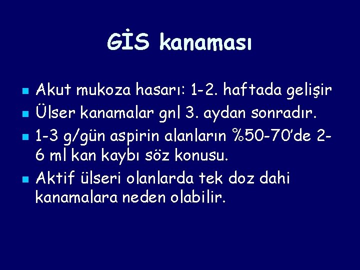 GİS kanaması n n Akut mukoza hasarı: 1 -2. haftada gelişir Ülser kanamalar gnl GİS kanaması n n Akut mukoza hasarı: 1 -2. haftada gelişir Ülser kanamalar gnl