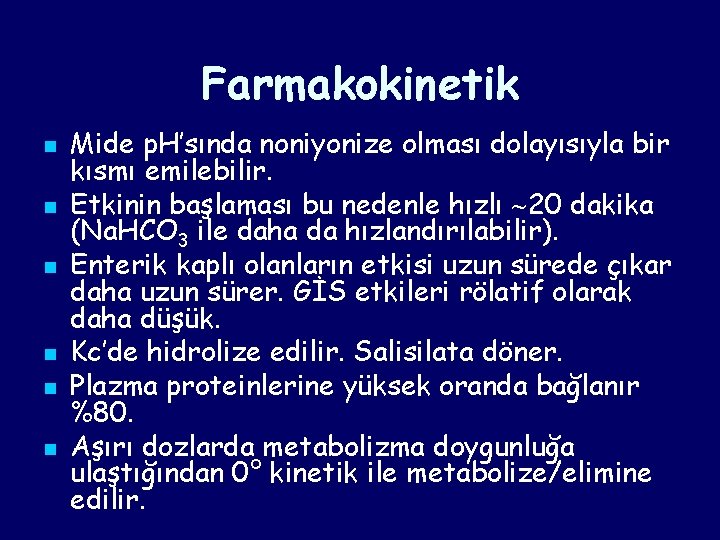 Farmakokinetik n n n Mide p. H’sında noniyonize olması dolayısıyla bir kısmı emilebilir. Etkinin Farmakokinetik n n n Mide p. H’sında noniyonize olması dolayısıyla bir kısmı emilebilir. Etkinin