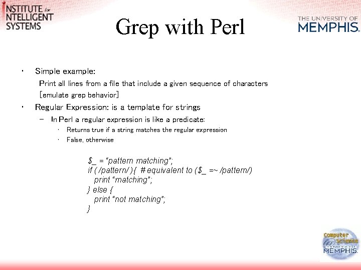 Grep with Perl • Simple example: Print all lines from a file that include