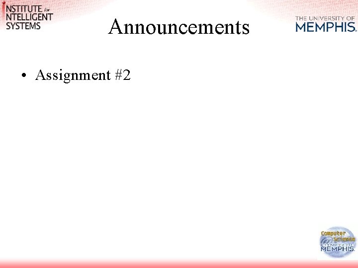 Announcements • Assignment #2 