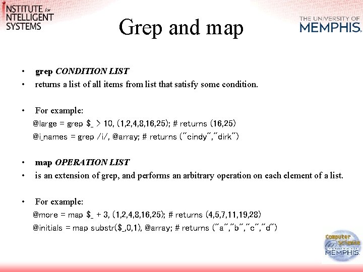 Grep and map • • grep CONDITION LIST returns a list of all items