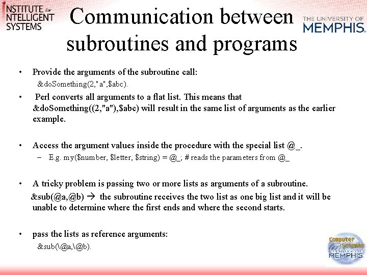 Communication between subroutines and programs • Provide the arguments of the subroutine call: &do.