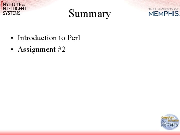 Summary • Introduction to Perl • Assignment #2 
