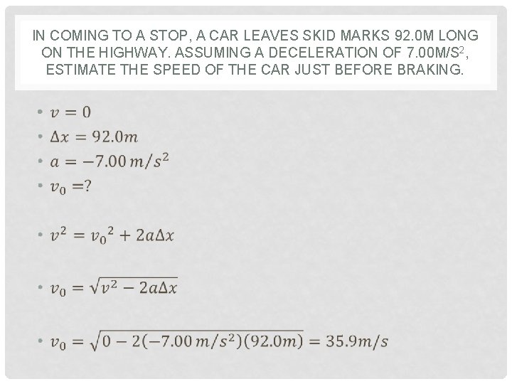 IN COMING TO A STOP, A CAR LEAVES SKID MARKS 92. 0 M LONG