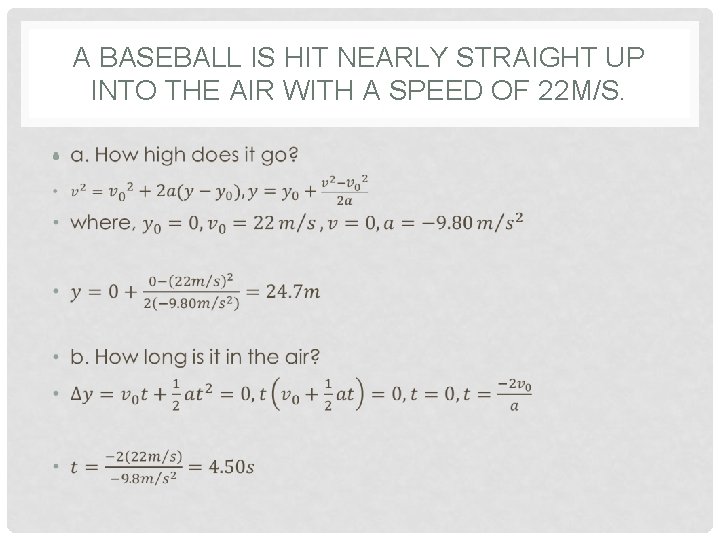 A BASEBALL IS HIT NEARLY STRAIGHT UP INTO THE AIR WITH A SPEED OF
