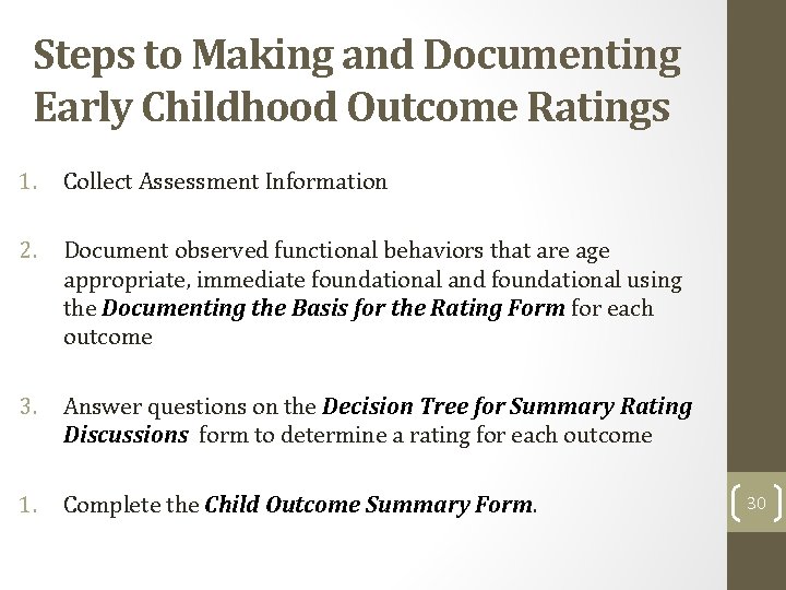Steps to Making and Documenting Early Childhood Outcome Ratings 1. Collect Assessment Information 2.