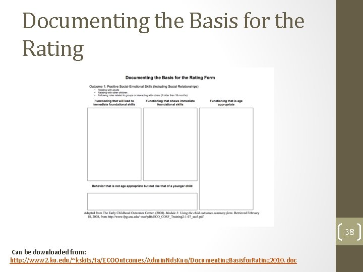 Documenting the Basis for the Rating 38 Can be downloaded from: http: //www 2.