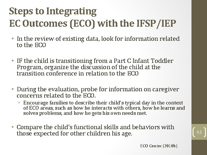 Steps to Integrating EC Outcomes (ECO) with the IFSP/IEP • In the review of