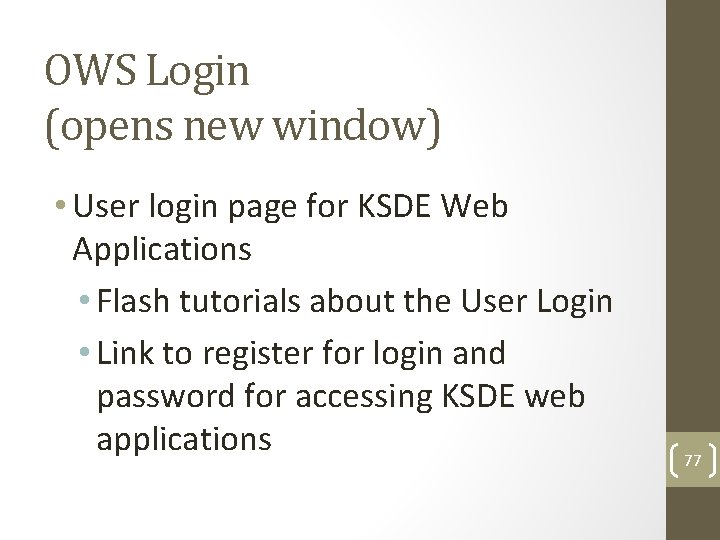 OWS Login (opens new window) • User login page for KSDE Web Applications •