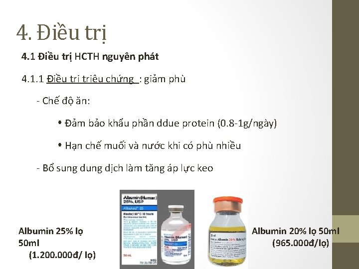 4. Điều trị 4. 1 Điều trị HCTH nguyên phát 4. 1. 1 Điều