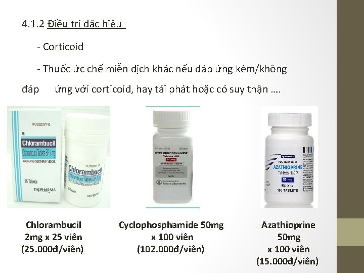 4. 1. 2 Điều trị đặc hiệu - Corticoid - Thuốc ức chế miễn