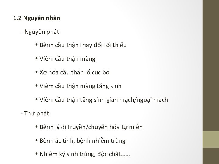 1. 2 Nguyên nhân - Nguyên phát Bệnh cầu thận thay đổi tối thiểu