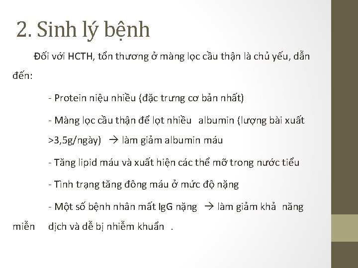 2. Sinh lý bệnh Đối với HCTH, tổn thương ở màng lọc cầu thận