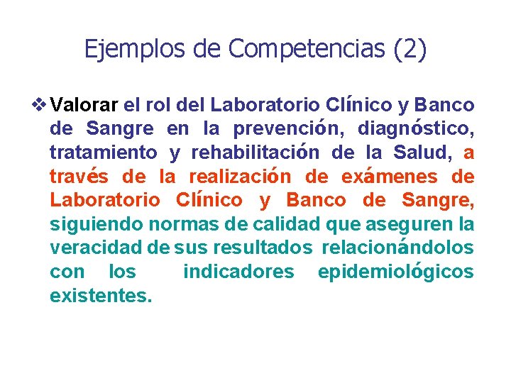 Ejemplos de Competencias (2) v Valorar el rol del Laboratorio Clínico y Banco de Ejemplos de Competencias (2) v Valorar el rol del Laboratorio Clínico y Banco de