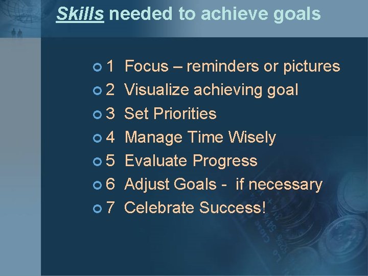 Skills needed to achieve goals ¢ 1 ¢ 2 ¢ 3 ¢ 4 ¢