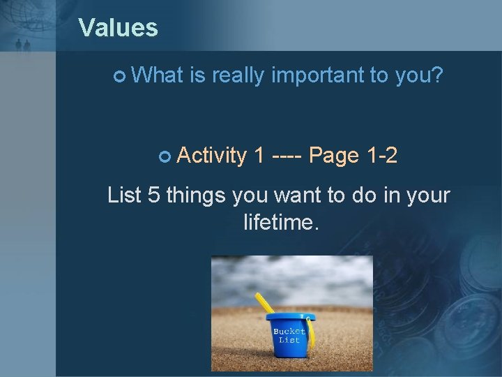 Values ¢ What is really important to you? ¢ Activity 1 ---- Page 1