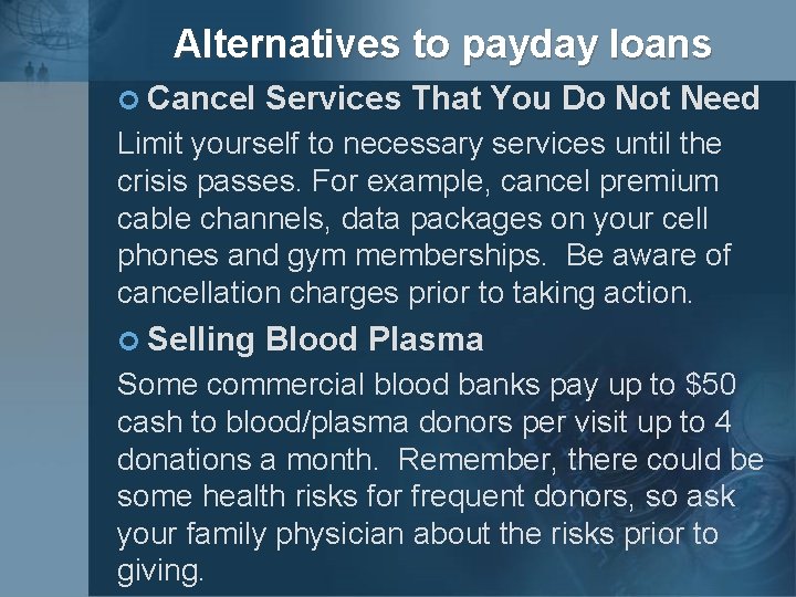 Alternatives to payday loans ¢ Cancel Services That You Do Not Need Limit yourself