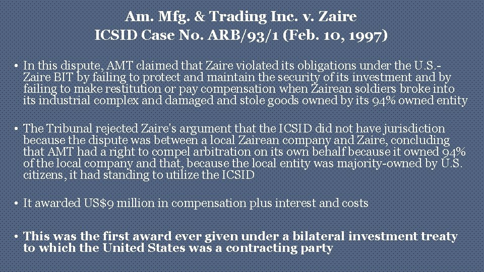 Am. Mfg. & Trading Inc. v. Zaire ICSID Case No. ARB/93/1 (Feb. 10, 1997)