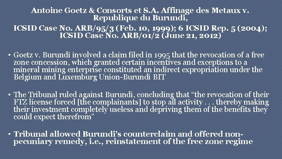 Antoine Goetz & Consorts et S. A. Affinage des Metaux v. Republique du Burundi,