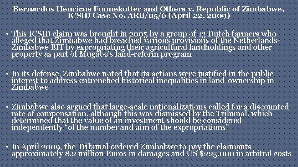 Bernardus Henricus Funnekotter and Others v. Republic of Zimbabwe, ICSID Case No. ARB/05/6 (April