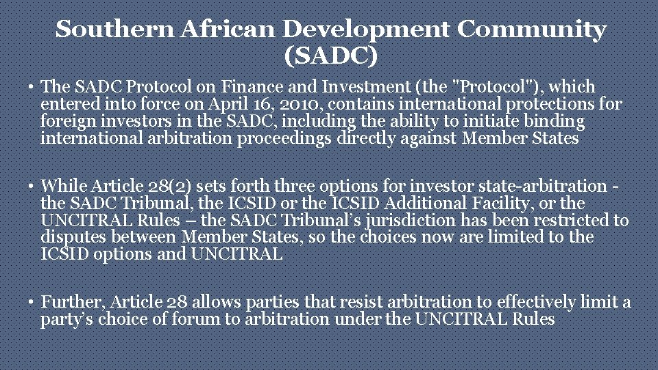 Southern African Development Community (SADC) • The SADC Protocol on Finance and Investment (the