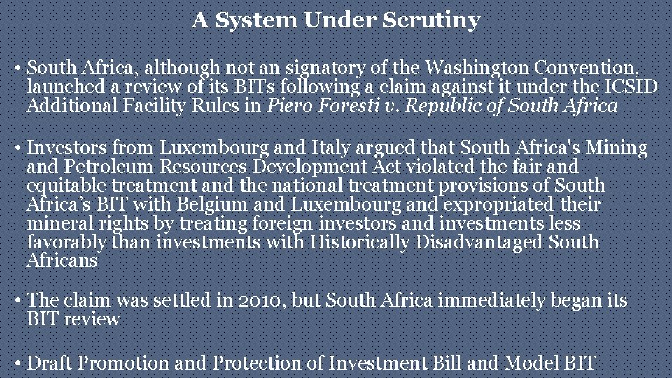 A System Under Scrutiny • South Africa, although not an signatory of the Washington