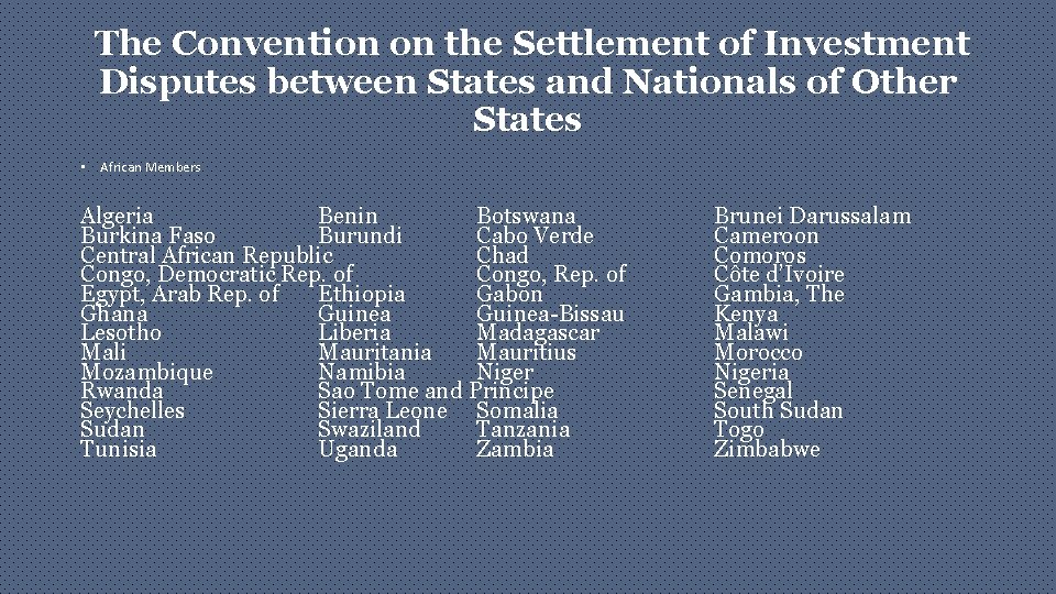 The Convention on the Settlement of Investment Disputes between States and Nationals of Other