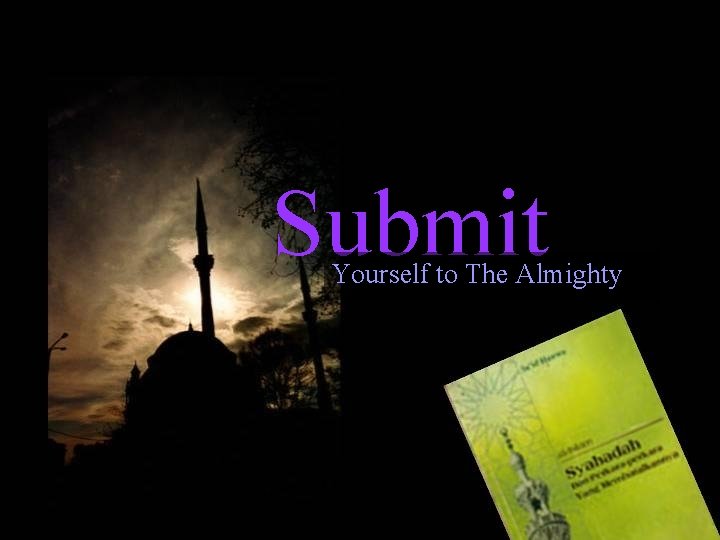 Submit Yourself to The Almighty 