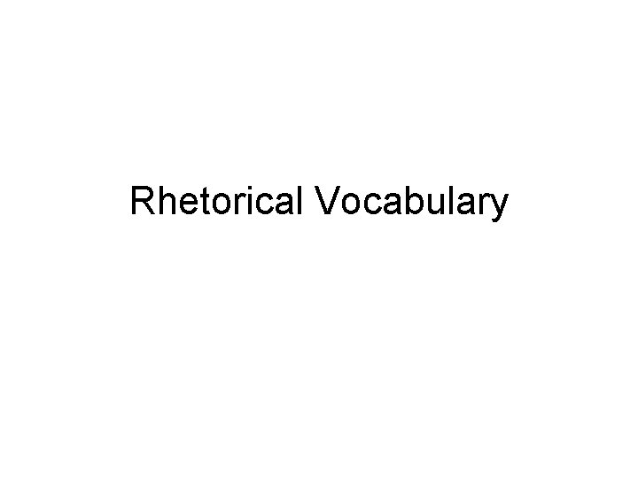 Rhetorical Vocabulary 