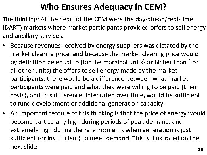 Who Ensures Adequacy in CEM? The thinking: At the heart of the CEM were