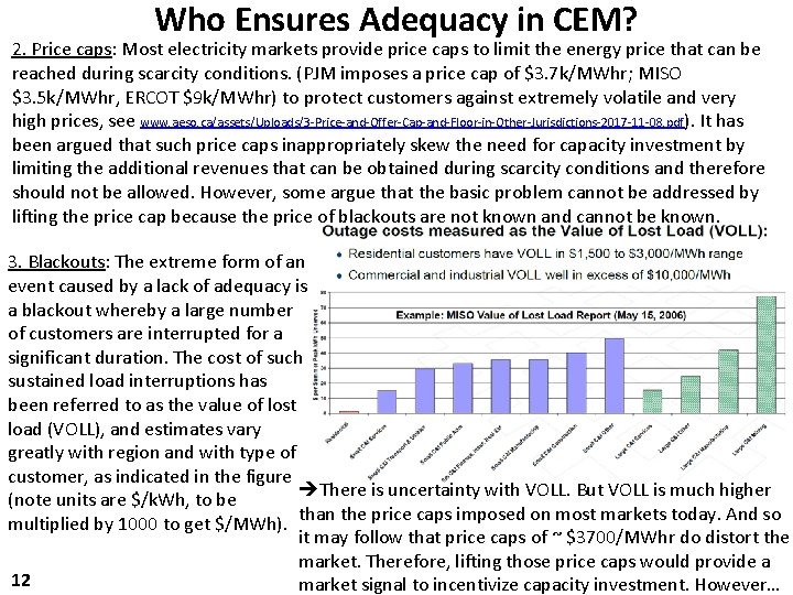 Who Ensures Adequacy in CEM? 2. Price caps: Most electricity markets provide price caps