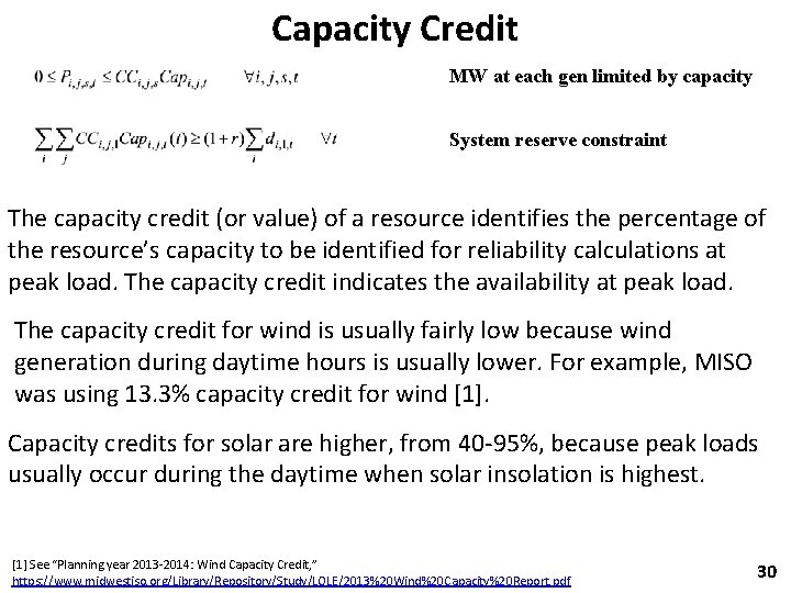 Capacity Credit MW at each gen limited by capacity System reserve constraint The capacity