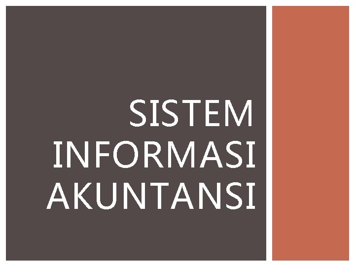 SISTEM INFORMASI AKUNTANSI 