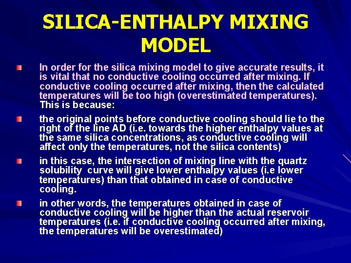 SILICA-ENTHALPY MIXING MODEL In order for the silica mixing model to give accurate results,