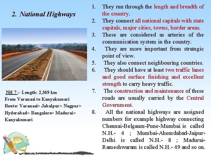 1. 2. National Highways 2. 3. 4. 5. 6. NH 7 : - Length: