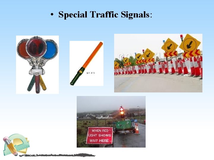  • Special Traffic Signals: 