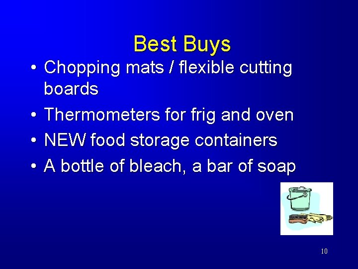 Best Buys • Chopping mats / flexible cutting boards • Thermometers for frig and