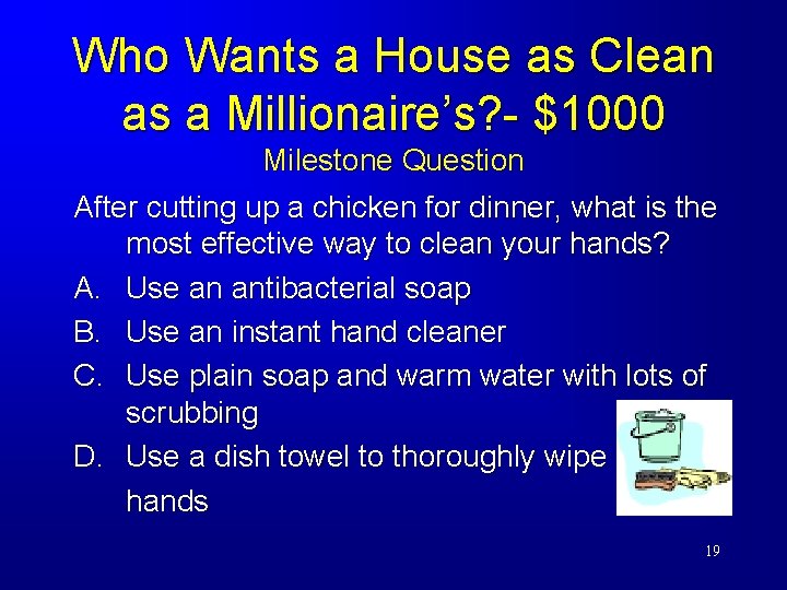Who Wants a House as Clean as a Millionaire’s? - $1000 Milestone Question After