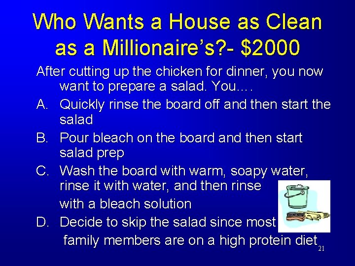 Who Wants a House as Clean as a Millionaire’s? - $2000 After cutting up