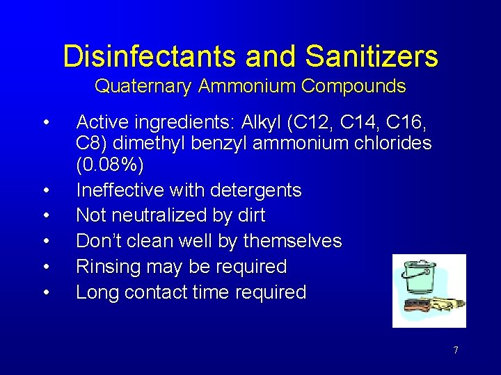 Disinfectants and Sanitizers Quaternary Ammonium Compounds • • • Active ingredients: Alkyl (C 12,