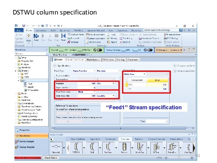 DSTWU column specification “Feed 1” Stream specification 102 