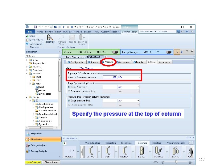 Specify the pressure at the top of column 117 