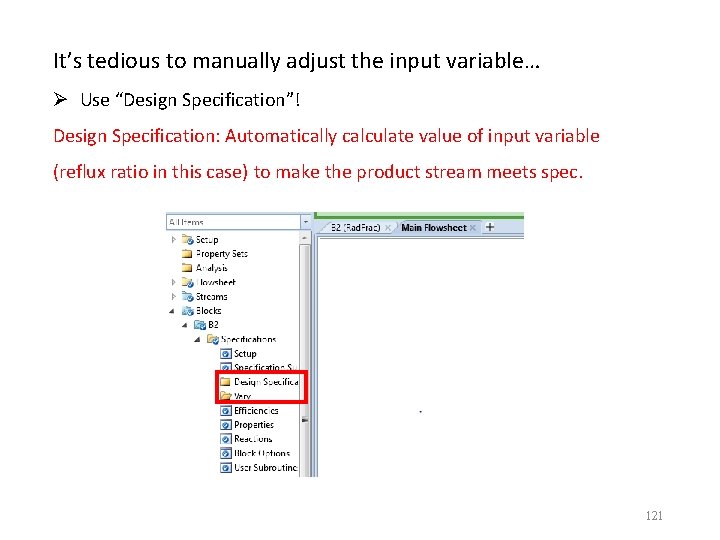 It’s tedious to manually adjust the input variable… Ø Use “Design Specification”! Design Specification: